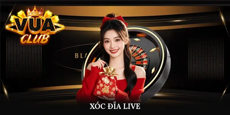 Xóc Đĩa Live